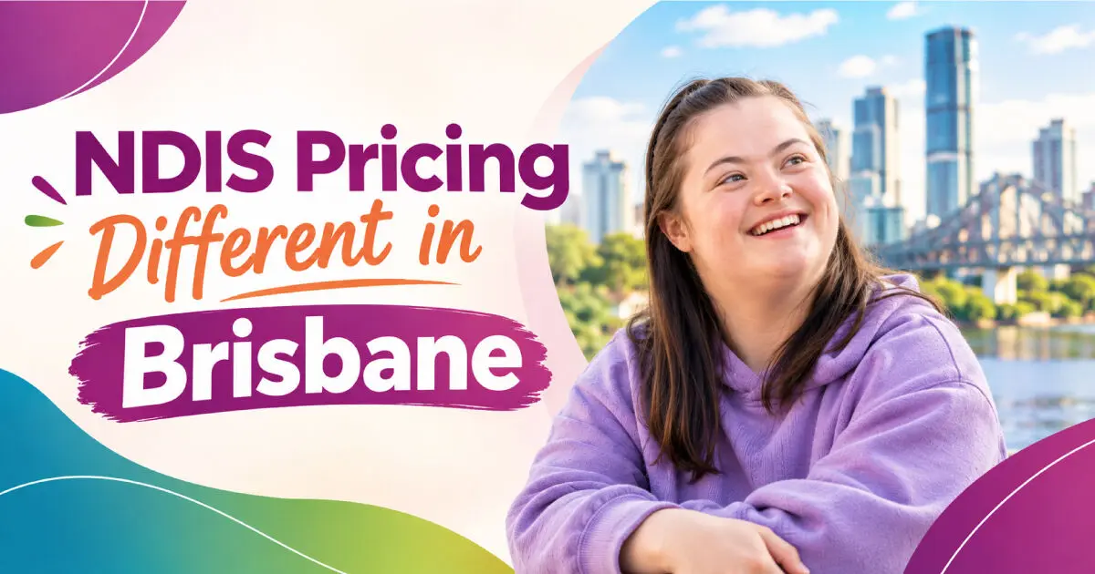 Is NDIS Pricing Different in Brisbane?